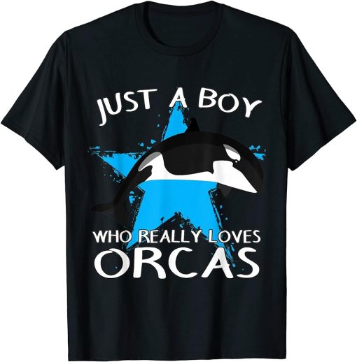 Orca Killer Whale Just A Boy Who Really Loves Orcas T-Shirt