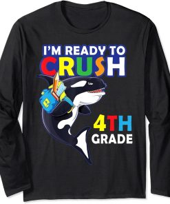 Back To School I"m Ready To Crush 4th Grade Orca Whale Long Sleeve T-Shirt